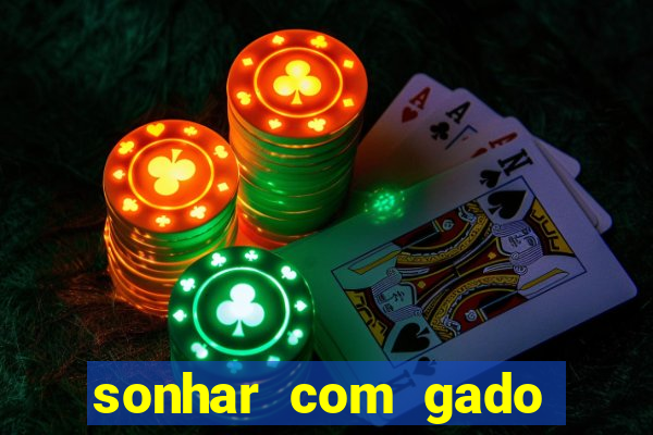 sonhar com gado jogo do bicho